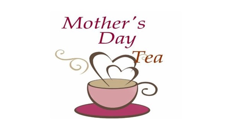 May 8: Mother’s Day Tea