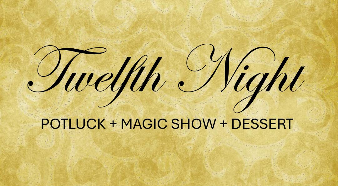 Jan. 4: Twelfth Night Party